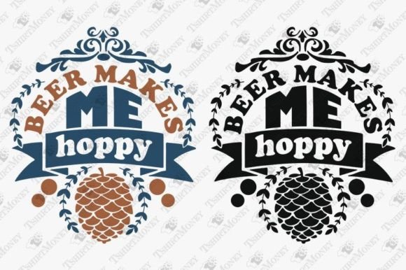 Beer Makes Me Hoppy Funny Alcohol Quote