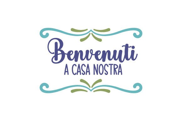 Benvenuti a Casa Nostra - Italian Quote