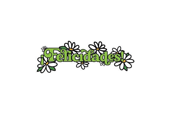 ¡Felicidades - Spanish Quote