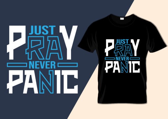 Just Pray Never Panic T-shirt Design
