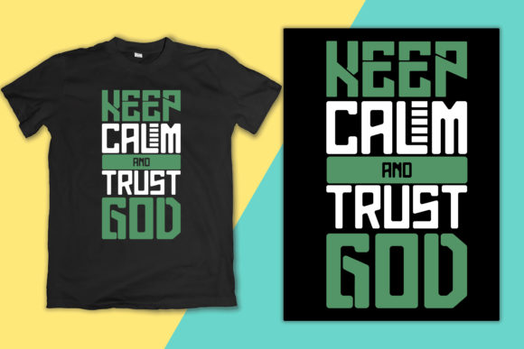 Keep Calm and Trust God T Shirt Design