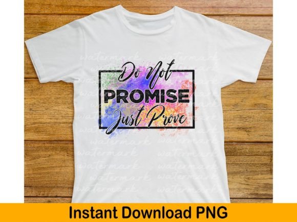 Motivational PNG, Do Not Promise Just Prove