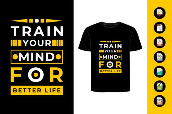 Train Your Mind for Better Life T-Shirt Design Review